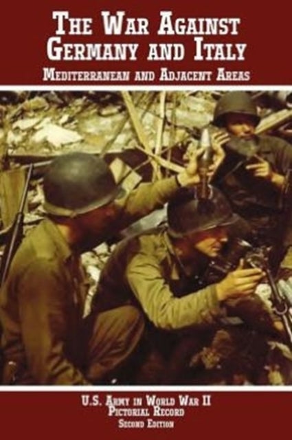 United States Army in World War II, Pictorial Record, War Against Germany - Mediterranean and Adjacent Areas