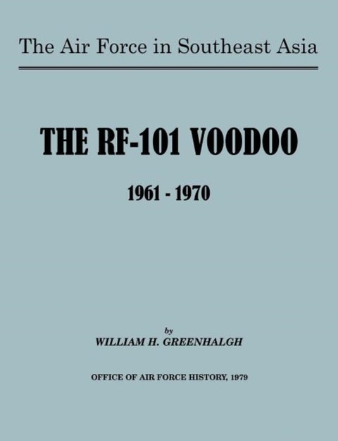 The Air Force in Southeast Asia - The RF-101 Voodoo, 1961-1970