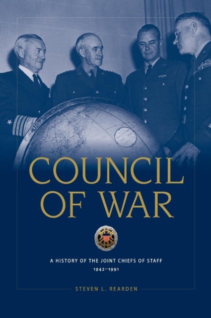 Bilde av Council Of War Av Steven Rearden, National Defense University Press