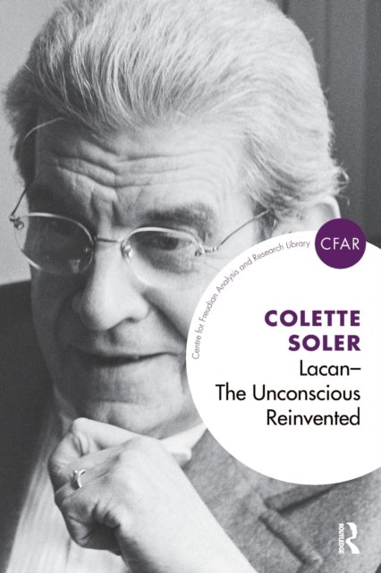 Lacan - The Unconscious Reinvented - The Unconscious Reinvented