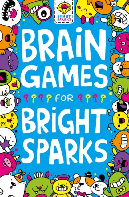 Brain Games for Bright Sparks - Ages 7 to 9