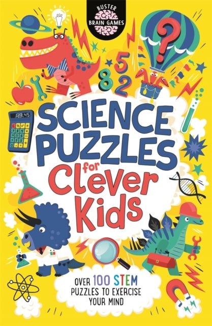 Science Puzzles for Clever Kids¿ - Over 100 STEM Puzzles to Exercise Your Mind