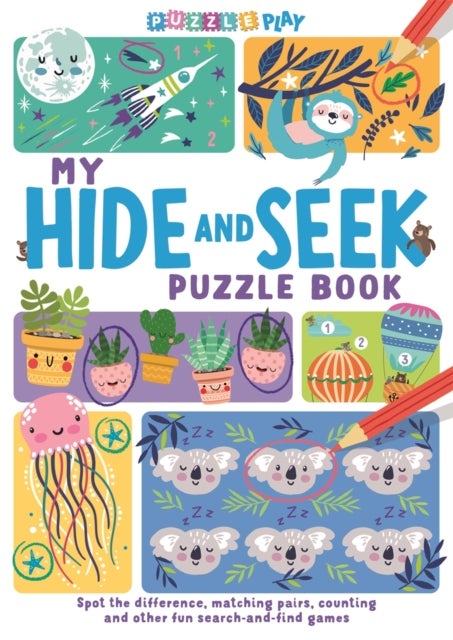 My Hide and Seek Puzzle Book - Spot the Difference, Matching Pairs, Counting and other fun Seek and Find Games