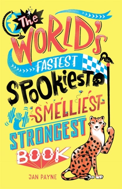 Bilde av The World&#039;s Fastest, Spookiest, Smelliest, Strongest Book Av Jan Payne, Mike Phillips