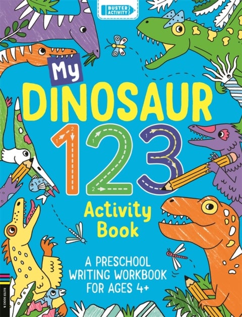 My Dinosaur 123 Activity Book - A Preschool Writing Workbook for Ages 3¿5