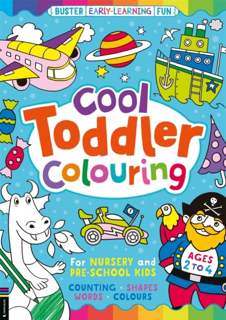 Cool Toddler Colouring - For Nursery and Pre-School Kids