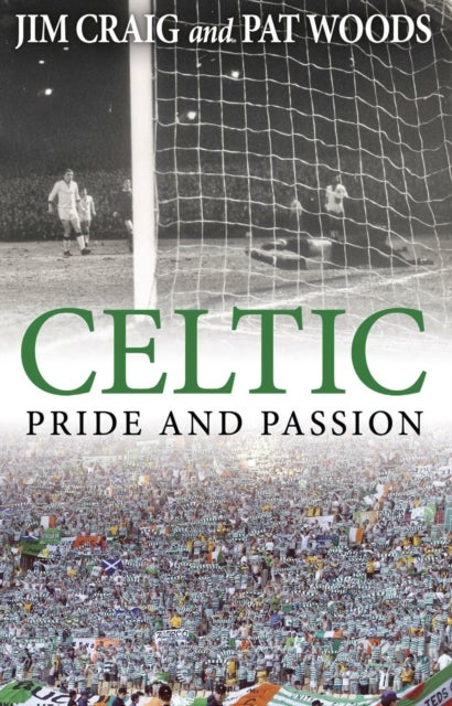 Bilde av Celtic: Pride And Passion Av Jim Craig, Pat Woods