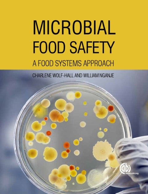 Microbial Food Safety - A Food Systems Approach
