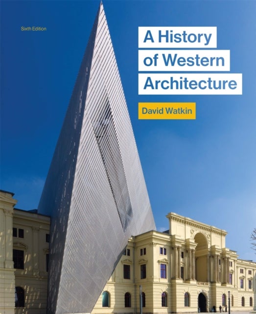 Bilde av A History Of Western Architecture, Sixth Edition Av David Watkin