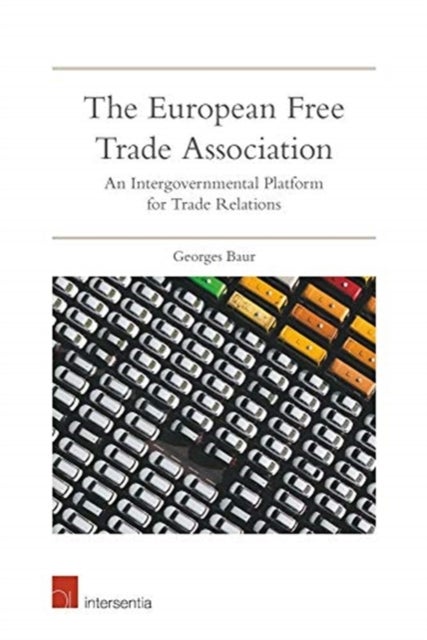 The European Free Trade Association - An Intergovernmental Platform for Trade Relations