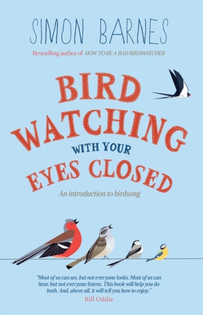 Birdwatching with Your Eyes Closed - An Introduction to Birdsong