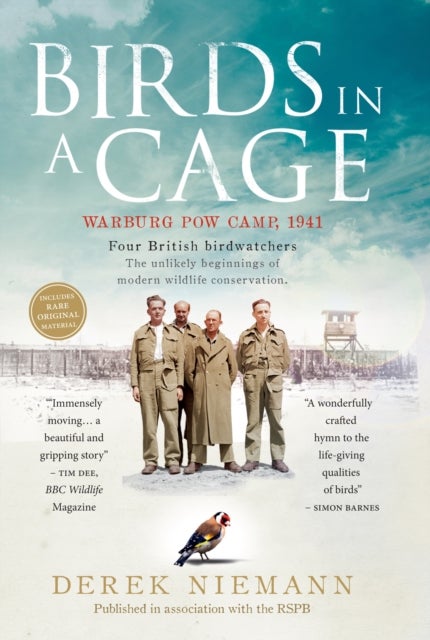 Birds in a Cage - The Remarkable Story of How Four Prisoners of War Survived Captivity