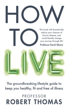 Bilde av How To Live Av Professor Robert Thomas