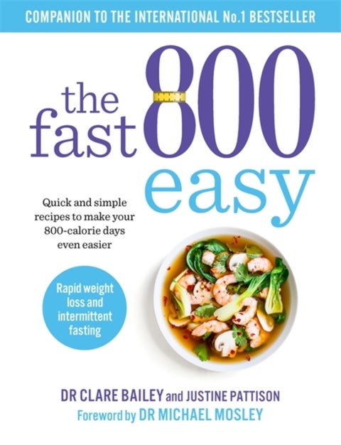 The Fast 800 Easy - to make your 800-calorie days even easier