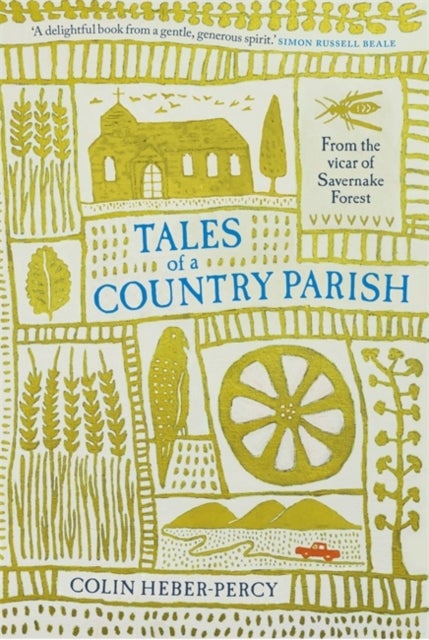 Tales of a Country Parish - From the vicar of Savernake Forest