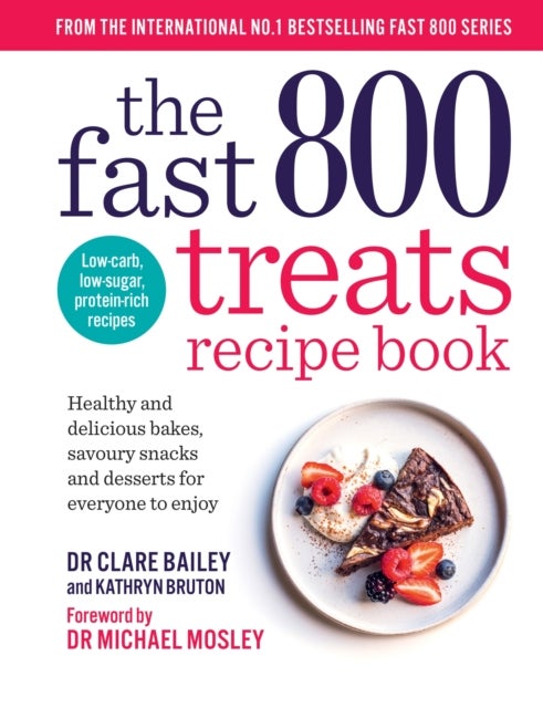 Bilde av The Fast 800 Treats Recipe Book Av Dr Clare Bailey, Kathryn Bruton