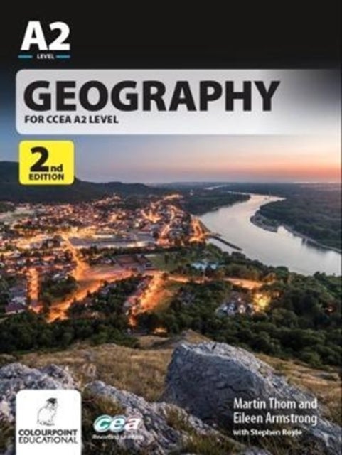 Bilde av Geography For Ccea A2 Level Av Martin Thom, Eileen Armstrong, Stephen Royle
