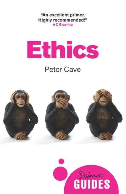 Ethics - A Beginner's Guide