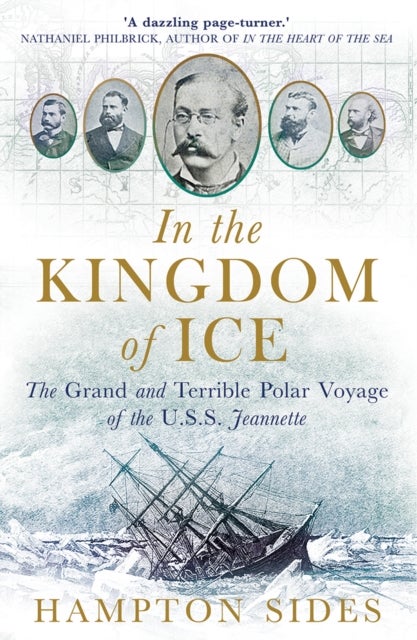 In the Kingdom of Ice - The Grand and Terrible Polar Voyage of the USS Jeannette