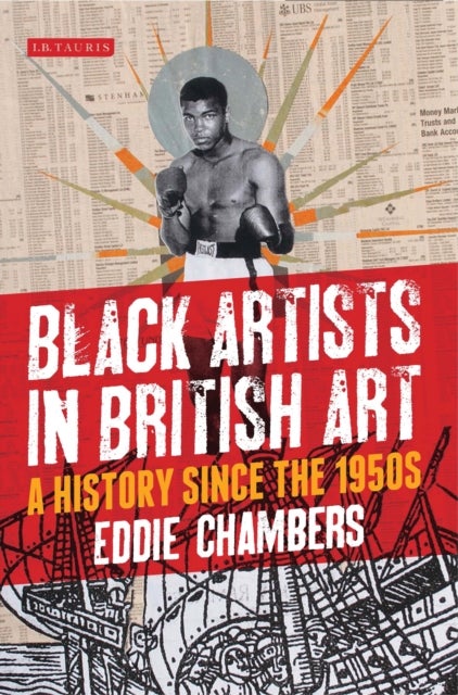 Black Artists in British Art - A History since the 1950s
