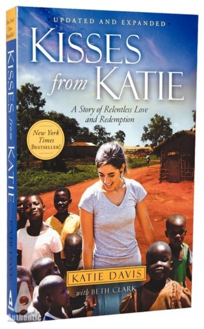 Kisses from Katie - A Story of Relentless Love and Redemption