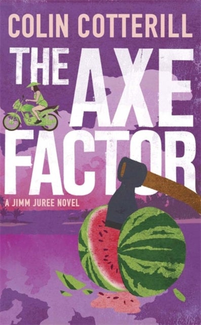 The Axe Factor - A Jimm Juree Novel