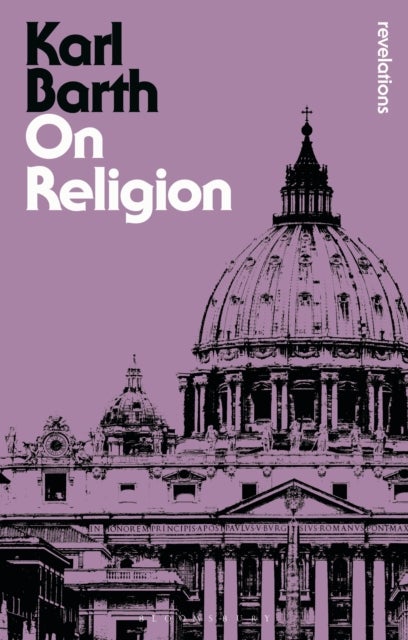 On Religion - The Revelation of God as the Sublimation of Religion