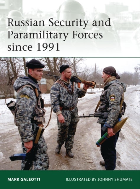 Bilde av Russian Security And Paramilitary Forces Since 1991 Av Mark (new York University New York Usa) Galeotti