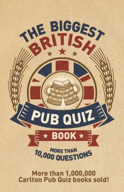 The Biggest British Pub Quiz Book - Over 10,000 questions