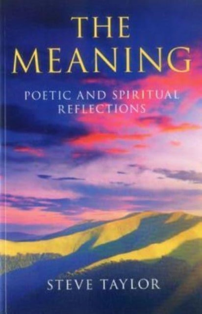 Meaning, The ¿ Poetic and spiritual reflections