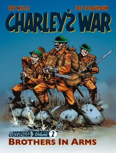 Charley's War: The Definitive Collection, Volume Two - Brothers In Arms