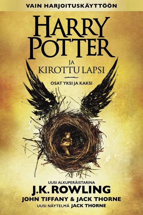 Harry Potter ja kirottu lapsi osat - yksi ja kaksi : (vain harjoituskäyttöön)