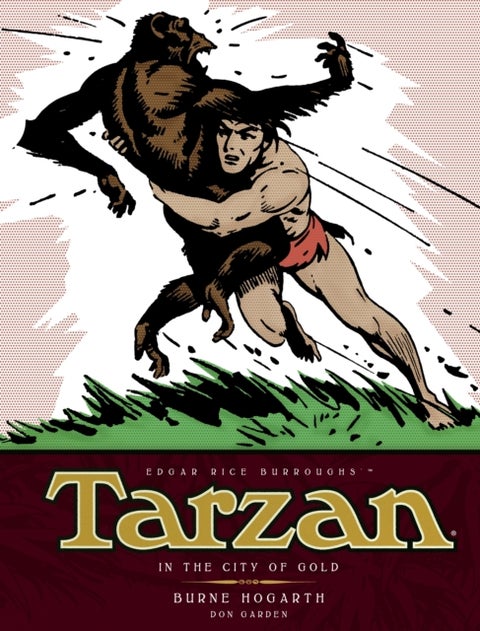 Tarzan - In The City of Gold (Vol. 1) - The Complete Burne Hogarth Sundays and Dailies Library