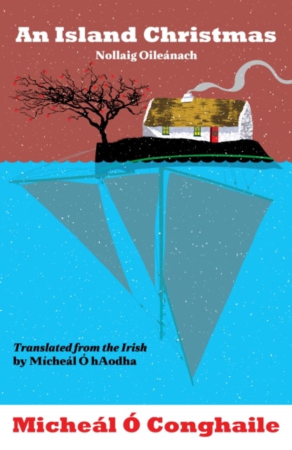 An Island Christmas - Nollaig Oileanach - Translated from the Irish by Micheal O hAodha