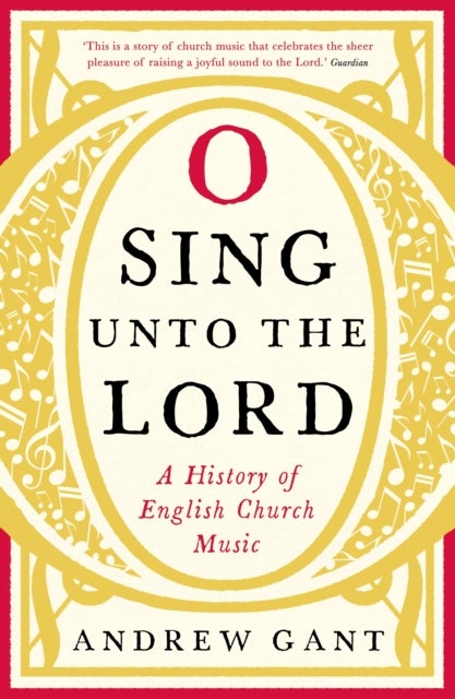 O Sing unto the Lord - A History of English Church Music