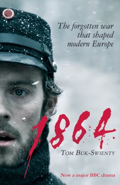 1864 - The forgotten war that shaped modern Europe