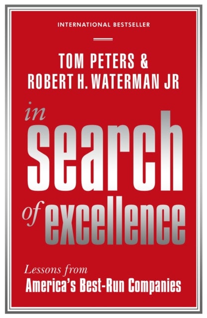 In Search Of Excellence - Lessons from America's Best-Run Companies