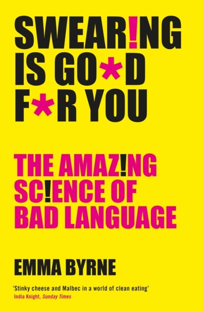 Swearing Is Good For You - The Amazing Science of Bad Language