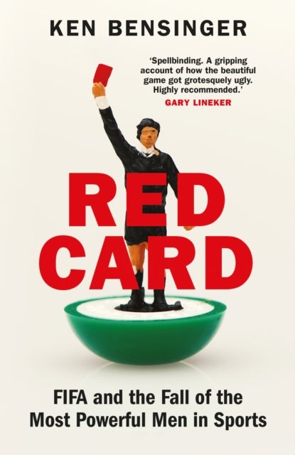 Red Card - FIFA and the Fall of the Most Powerful Men in Sports
