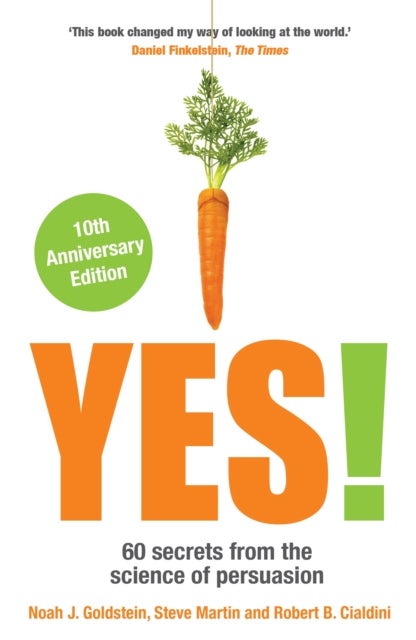 Yes! - 60 secrets from the science of persuasion