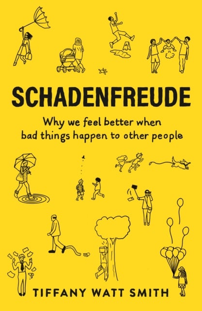 Schadenfreude - Why we feel better when bad things happen to other people