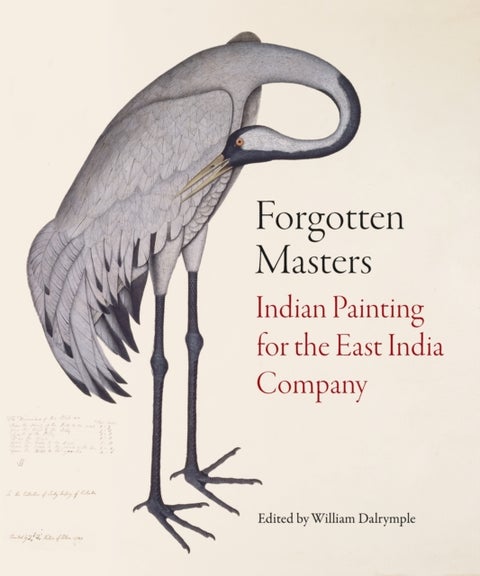 Forgotten Masters - Indian Painting for the East India Company