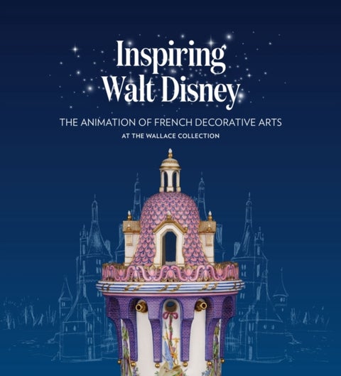 Inspiring Walt Disney - The Animation of French Decorative Arts at the Wallace Collection