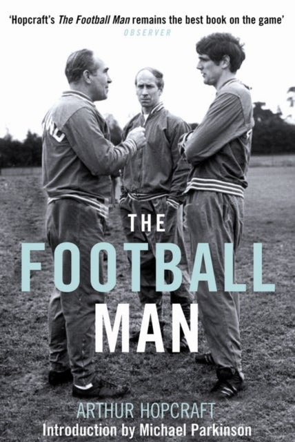 The Football Man - People & Passions in Soccer