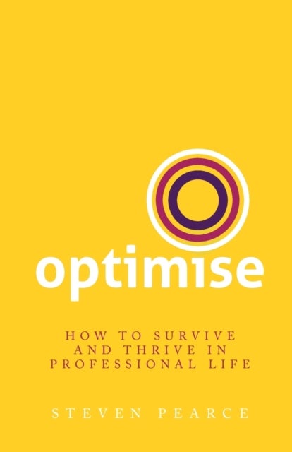 Optimise - How to survive and thrive in professional life