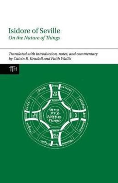 Isidore of Seville, On the Nature of Things - Translated Texts for Historians 66