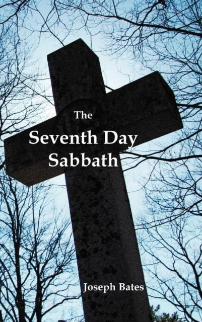 The Seventh Day Sabbath, a Perpetual Sign from the Beginning, to the Entering Into the Gates of the