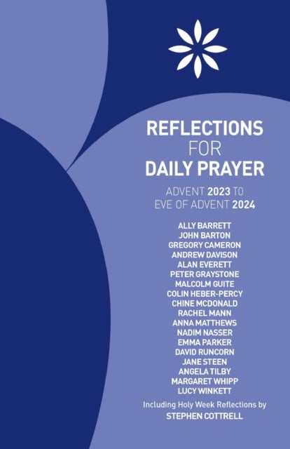 Bilde av Reflections For Daily Prayer Advent 2023 To Christ The King 2024 Av Ally Barrett, John Barton, Gregory Cameron, Andrew Davison, Alan Everett, Peter Gr