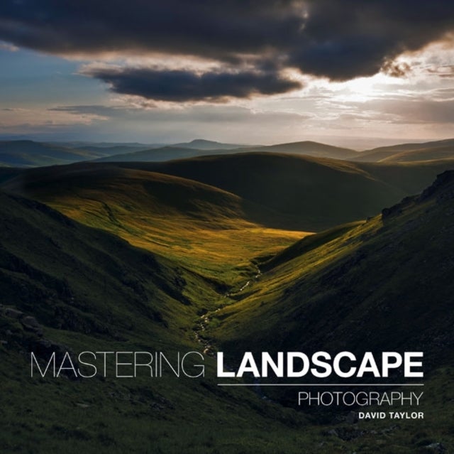 Bilde av Mastering Landscape Photography Av D Taylor
