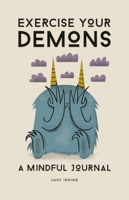 Exercise Your Demons - A Mindful Journal